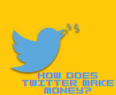 How Does Twitter Make Money