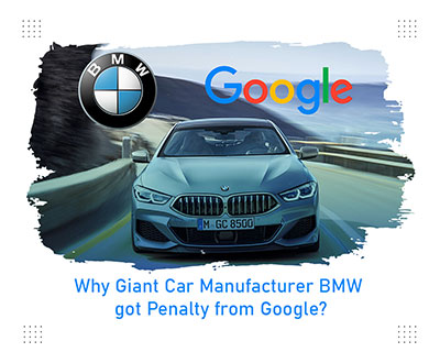 Why Giant Car Manufacturer BMW got Penalty from Google?